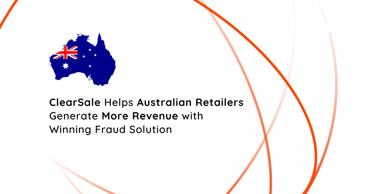 ClearSale Helps Australian Retailers Generate More Revenue with Winning ...